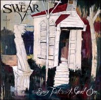 The Swear - Every Tricks A Good One [2006] 