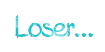 1201609321_10256037_17745617_14536895_loser (105x52, 26Kb)
