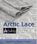 Arctic Lace: Knitting Projects and Stories Inspired