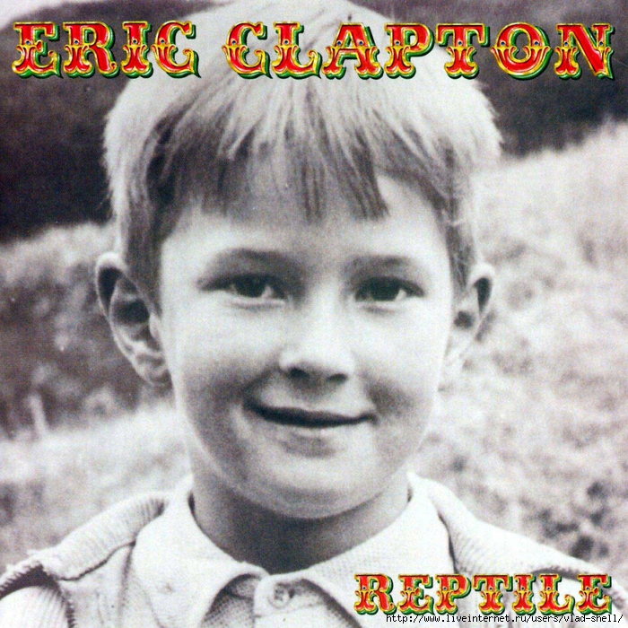 Eric_Clapton_-_Reptile_(Front) (700x700, 482Kb)