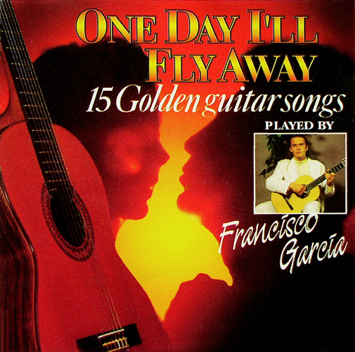 Вдвоем песни гитара. Francisco Garcia. Франческо Гарсиа гитарист. Francisco Garcia фото. Francisco Garcia one Day i'll Fly away (1993).