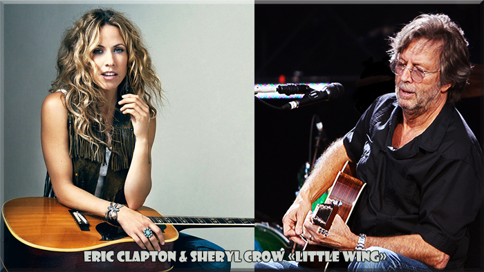 Eric Clapton & Sheryl Crow Little Wing (2007) (700x394, 276Kb)