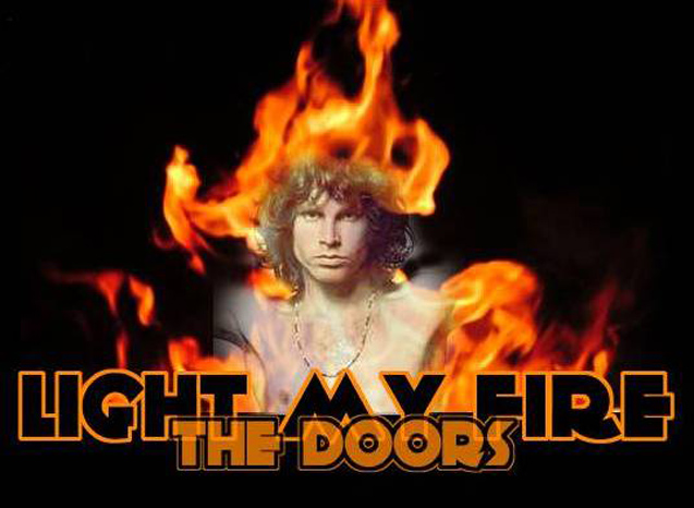 Fire mine текст. Light my Fire the Doors. "Light my Fire" - the Doors (1967). Light my Fire the Doors альбом. Дорз Моррисон огонь.