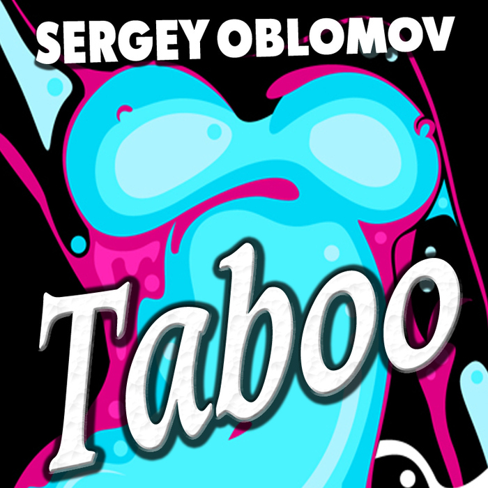 SERGEY OBLOMOV - TABOO (ORIGINAL MIX) (700x700, 252Kb)