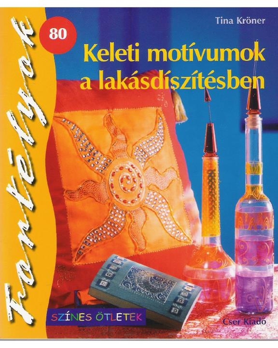 Tina Kröner - Keleti motívumok a lakásdíszítésben (Fortelyok 80) - 2008_1 (560x700, 304Kb)