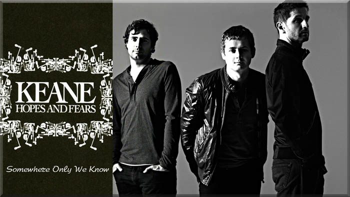 Somewhere we know перевод. Keane. Группа Keane. Keane hopes and Fears. Keane британский музыкальная группа.