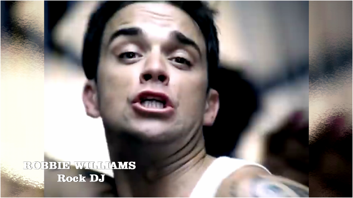 Robbie Williams Rock DJ  (2000') (700x394, 280Kb)