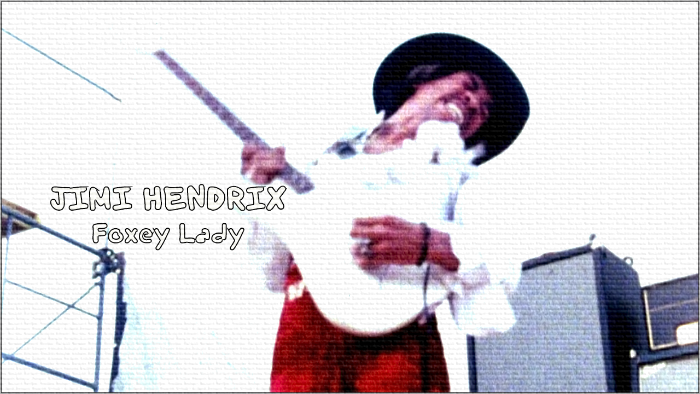 Jimi Hendrix Experience Foxey Lady  (11) (700x394, 244Kb)