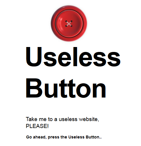 Take access. The useless web. Useless button. Useless site. Botton take access.