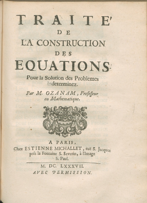 Ozanam_-_Traité_de_la_construction_des_equations_pour_la_solution_des_problemes_indeterminez,_1687_-_4625539.tif (507x700, 358Kb)