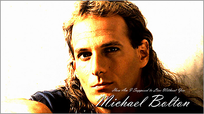 Michael Bolton How Am I Supposed to Live Without You (1989) (700x394, 89Kb)