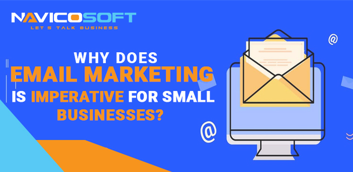 Why does email marketing is imperative for small businesses (700x342, 148Kb)